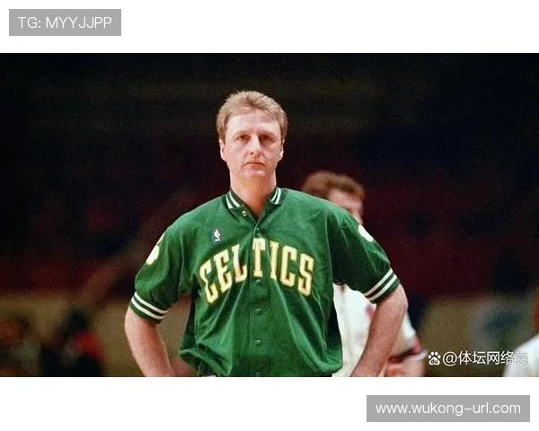 拉里·伯德关键三分拉开差距 高效组织能力难被超越